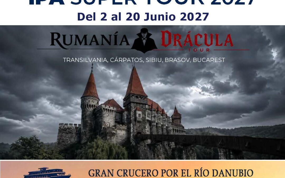 IPA SUPER TOUR JUNY 2027 – ROMANIA (Dracula Tour) 2ª Edició